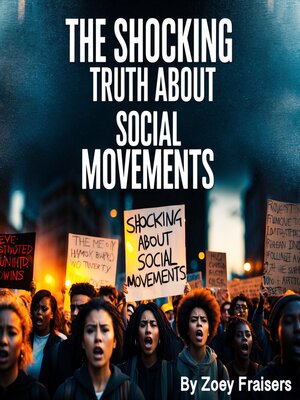 cover image of The Shocking Truth about Social Movements